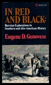 In Red and Black: Marxian Explorations in Southern and Afro-American History