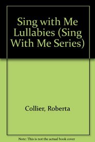 SING WITH ME-LULLABIES (Sing With Me Series)