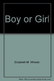 Boy or Girl?: How to Help Choose the Sex of Your Baby