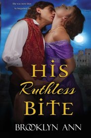 His Ruthless Bite: Historical Paranormal Romance (Scandals With Bite) (Volume 4)