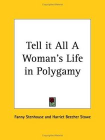 Tell it All: A Woman's Life in Polygamy