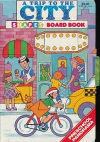 A Trip to the City  Shapes Board Book