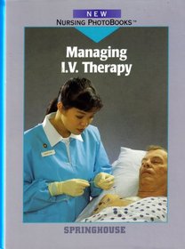 Managing Iv-Therapy (New Nursing Photobooks)