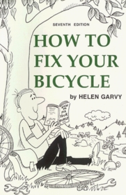 How to Fix Your Bicycle (7th Edition)