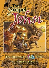 The Illustrated Bible: John (The Illustrated Icb Bible)