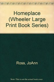 Homeplace (Wheeler large print book series)