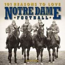 101 Reasons to Love Notre Dame Football