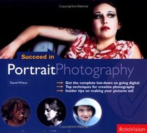 Succeed in Portrait Photography (Succeed in...)