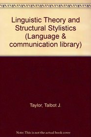 Linguistic Theory and Structural Stylistics (Language and communication library)