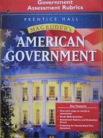 Prentice Hall Magruders Amerucan Government Government Assessment Rubrics. (Paperback)