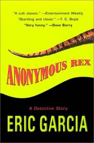 Anonymous Rex (Anonymous Rex, Bk 1)