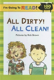 All Dirty! All Clean! (I'm Going to Read, Level 2)