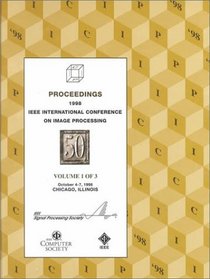 1998 International Conference on Image Processing: Proceedings : Icip 98 : October 4-7, 1998 Chicago, Illinois, USA