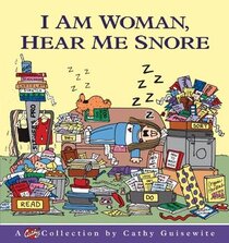 I Am Woman, Hear Me Snore (Cathy, Bk 19)