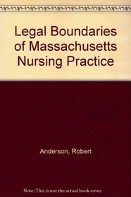 Legal Boundaries of Massachusetts Nursing Practice
