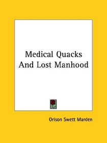 Medical Quacks and Lost Manhood