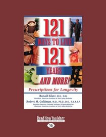 121 Ways to Live 121 Years (EasyRead Large Edition): Prescriptions for Longevity