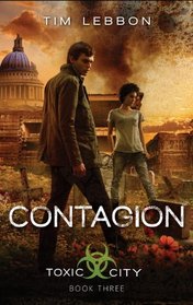 Contagion (Toxic City, Bk 3)