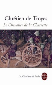 Le Chevalier De La Charrette (French Edition)