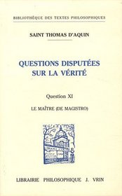 Questions disputees sur la verite (Bibliotheque des textes philosophiques) (French Edition)