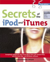 Secrets of the iPod and iTunes (6th Edition) (Secrets of...)