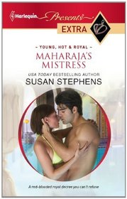 Maharaja's Mistress (Young, Hot & Royal) (Harlequin Presents Extra, No 167)
