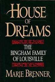 House of Dreams : The Bingham Family of Louisville