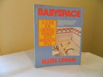 Babyspace: A Guide for Growing Families with Shrinking Space