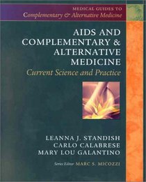 AIDS and Complementary  Alternative Medicine: Current Science and Practice