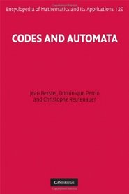 Codes and Automata (Encyclopedia of Mathematics and its Applications)