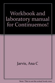 Workbook and laboratory manual for Continuemos!
