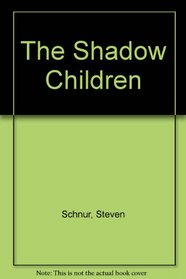 The Shadow Children