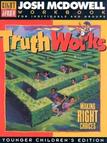 Truth Works - Making Right Choices: Workbooks for Children Grades 1-3