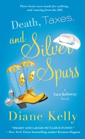 Death, Taxes, and Silver Spurs (Tara Holloway, Bk 7)