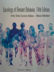 Sociology of Deviant Behavior, 14th Edition: Iowa State Custom Edition