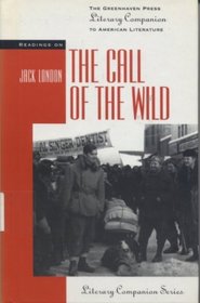 Readings on the Call of the Wild (Literary Companion Series)