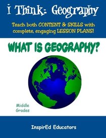 What Is Geography (I Think : Geography)