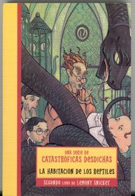 Habitacion de los reptilos / The Reptile Room (Una Serie De Catastroficas Desdichas) (Spanish Edition)