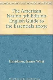 The American Nation: Guide To The Essentials