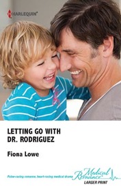 Letting Go with Dr. Rodriguez (Harlequin Medical, No 549) (Larger Print)