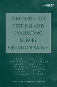 Methods for Testing and Evaluating Survey Questionnaires (Wiley Series in Survey Methodology)