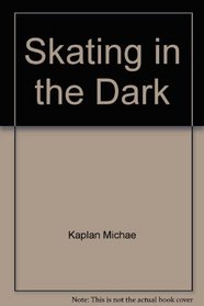 Skating in the Dark