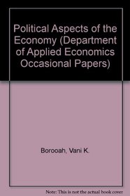 Political Aspects of the Economy (Department of Applied Economics Occasional Papers)