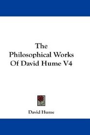 The Philosophical Works Of David Hume V4