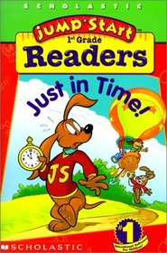 Just in Time (JumpStart Readers: First Grade)
