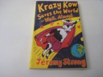 Krazy Kow Saves the World---Well, Almost (Galaxy Children's Large Print Books)