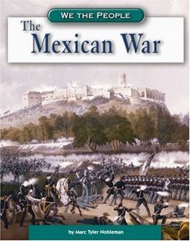 The Mexican War (We the People)
