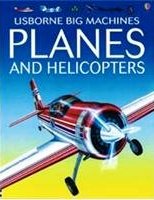 Planes and Helicopters (Big Machines)