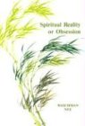 Spiritual Reality or Obsession