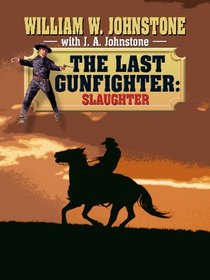The Last Gunfighter Slaughter (Wheeler Large Print Western)